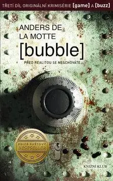 Detektívky, trilery, horory Bubble - Motte de la Anders