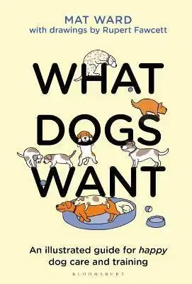 Psy, kynológia What Dogs Want - Rupert Fawcett,Matt Ward