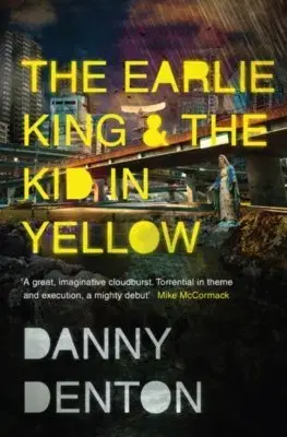 Cudzojazyčná literatúra The Earlie King and the Kid in Yellow - Danny Denton