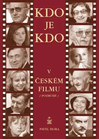 Biografie - ostatné Kdo je kdo v českém filmu - Pavel Hora