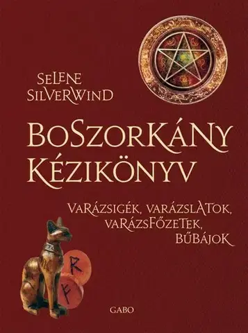 Mágia a okultizmus Boszorkány kézikönyv - Selene Silverwindová