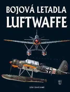 Armáda, zbrane a vojenská technika Bojová letadla Luftwaffe - Jaroslav Schmid,David Donald