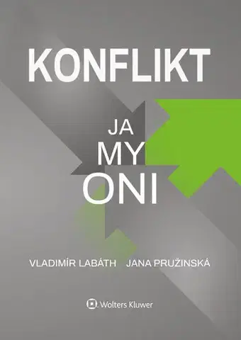 Psychológia, etika Konflikt Ja, my, oni - Vladimír Labáth,Jana Pružinská