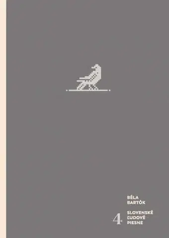 Hudba - noty, spevníky, príručky Slovenské ľudové piesne IV. - Béla Bartók