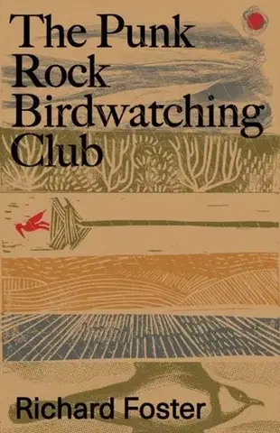 Novely, poviedky, antológie The Punk Rock Birdwatching Club - Richard J. Foster