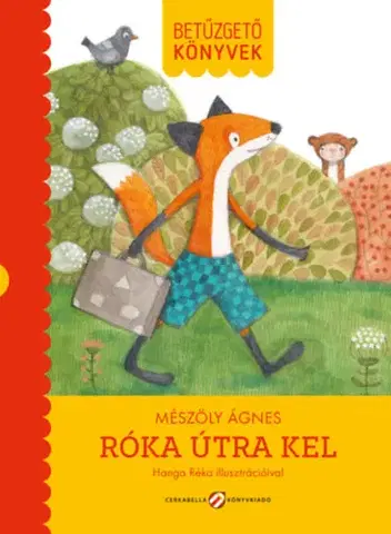 Rozprávky Róka útra kel - Betűzgető könyvek - Ágnes Mészöly