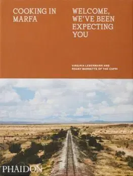Národná kuchyňa - ostatné Cooking in Marfa - Virginia Lebermann,Rocky Barnette