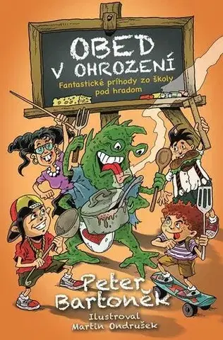 Pre deti a mládež - ostatné Obed v ohrození - Peter Bartoněk