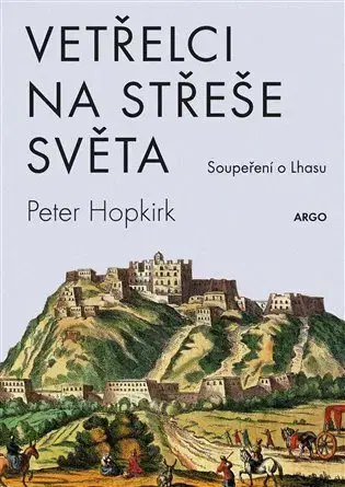 Svetové dejiny, dejiny štátov Vetřelci na střeše světa - Peter Hopkirk