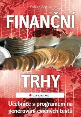 Financie, finančný trh, investovanie Finanční trhy - Oldřich Rejnuš