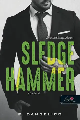 Romantická beletria Szeretni nehéz 2: Sledgehammer - Kőtörő - P. Dangelico,Judit Sereg