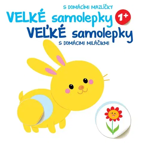 Nalepovačky, vystrihovačky, skladačky Veľké samolepky s domácimi miláčikmi, 2. vydanie