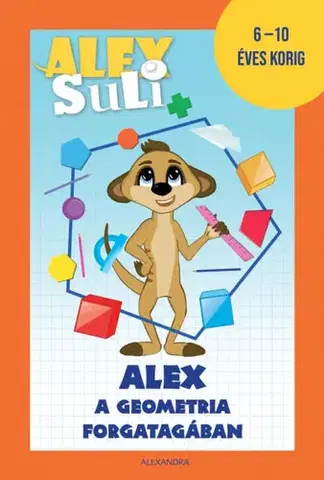 Príprava do školy, pracovné zošity Alex Suli - Alex a geometria forgatagában - Tímea Józsa