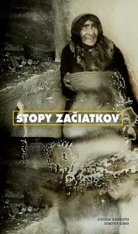 Film - encyklopédie, ročenky Stopy začiatkov - Kolektív autorov,Martin Kaňuch