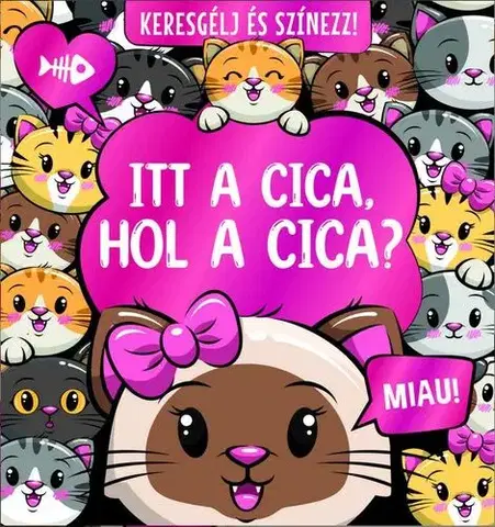 Nalepovačky, vystrihovačky, skladačky Keresgélj és színezz - Itt a cica, hol a cica?