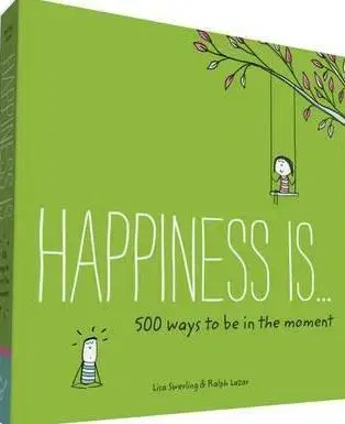 Psychológia, etika Happiness is... 500 Ways to be in the Moment - Kolektív autorov