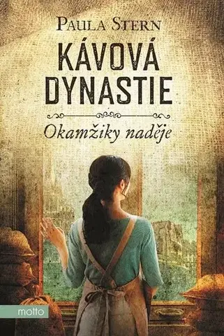 Romantická beletria Kávová dynastie 2: Okamžiky naděje - Paula Stern,Tomáš Kurka