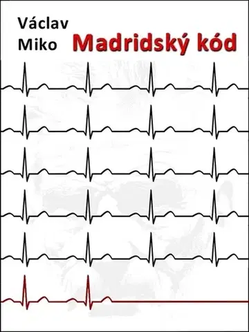 Detektívky, trilery, horory Madridský kód - Václav Miko