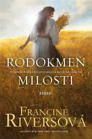Svetová beletria Rodokmeň milosti - Francine Rivers