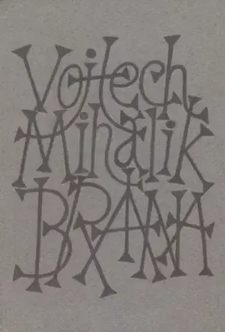 Slovenská poézia Brána - Vojtech Mihálik