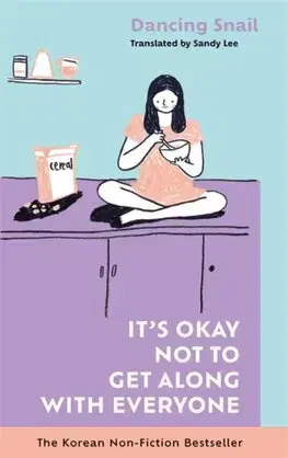 Rozvoj osobnosti It’s Okay Not to Get Along With Everyone - Dancing Snail,Sandy Joosun Lee