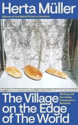 Biografie - Životopisy The Village on the Edge of the World - Herta Müller