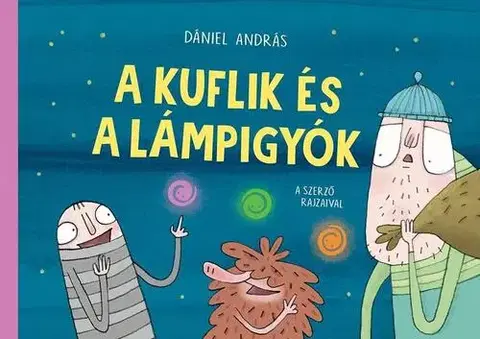 Rozprávky A kuflik és a lámpigyók - András Dániel