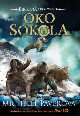 Dobrodružstvo, napätie, western Bohovia a bojovníci 3: Oko sokola - Michelle Paverová