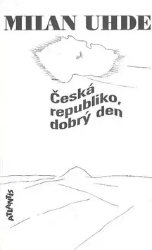 Politológia Česká republiko, dobrý den - Milan Uhde