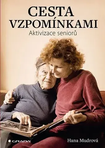 Medicína - ostatné Cesta vzpomínkami - Hana Mudrová