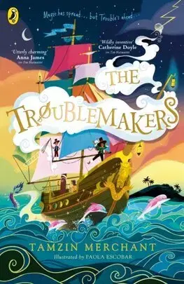 Dobrodružstvo, napätie, western The Troublemakers - Tamzin Merchant,Puffin Books,Paola Escobar