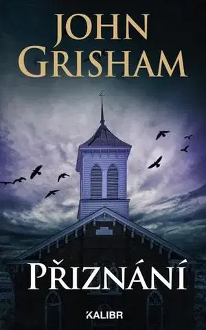 Detektívky, trilery, horory Přiznání, 2.vydání - John Grisham,Jan Jirák