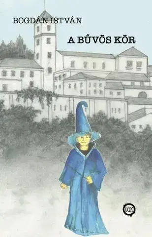 Detektívky, trilery, horory A bűvös kör - Bogdán István