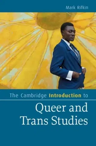 Novely, poviedky, antológie The Cambridge Introduction to Queer and Trans Studies - Mark Rifkin