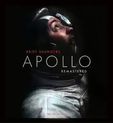 Fotografia Apollo Remastered - Andy Saunders