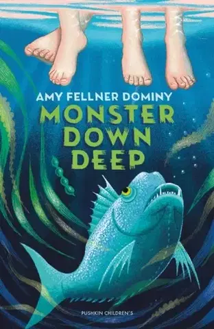 Pre deti a mládež Monster Down Deep - Amy Fellner Dominy