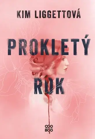 Young adults Prokletý rok, 2. vydání - Kim Liggett,Tereza Schlöglová