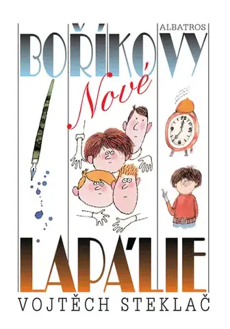 Rozprávky Nové Boříkovy lapálie - Vojtěch Steklač