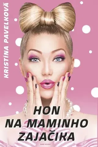 Slovenská beletria Hon na maminho zajačika - Kristína Pavelková