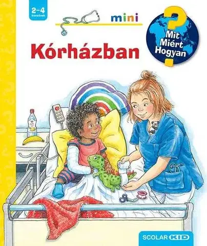 Príprava do školy, pracovné zošity Kórházban - Mit? Miért? Hogyan? Mini (63.) - Carola von Kessel,Lelle Gulyás