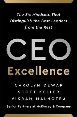 Manažment CEO Excellence - Carolyn Dewar,Scott Keller,Vikram Malhotra