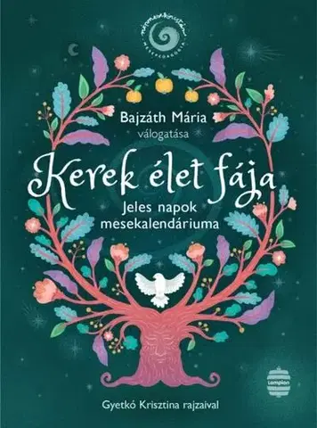 Rozprávky Kerek élet fája - Mária Bajzáth