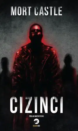 Sci-fi a fantasy Cizinci - Mort Castle