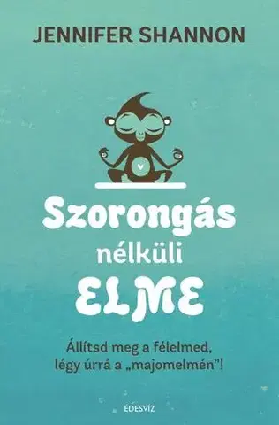 Rozvoj osobnosti Szorongás nélküli elme - Shannon Jennifer