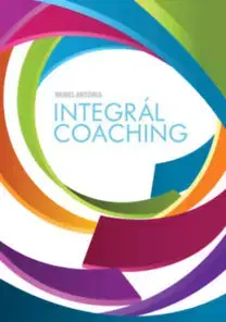 Biznis a kariéra Integrál coaching - Antónia Nemes