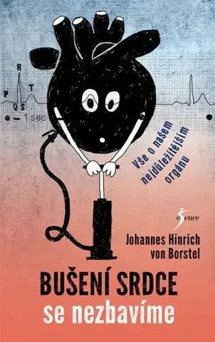 Zdravie, životný štýl - ostatné Bušení srdce se nezbavíme - Johannes Hinrich von Borstel