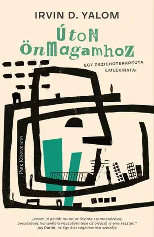 Psychológia, etika Úton önmagamhoz - Irvin D. Yalom