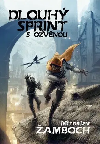 Sci-fi a fantasy Dlouhý sprint s ozvěnou - Miroslav Žamboch