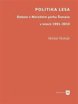 Ekológia, meteorológia, klimatológia Politika lesa - Michal Hořejší
