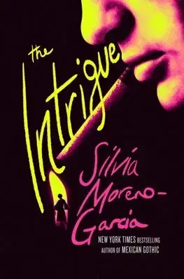 Detektívky, trilery, horory The Intrigue - Silvia Moreno-Garcia